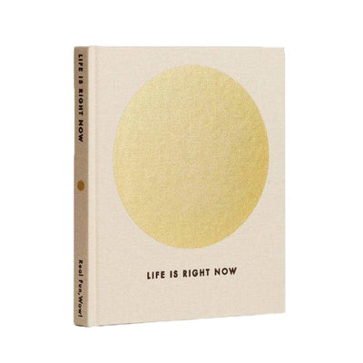 LIFE IS RIGHT NOW Book